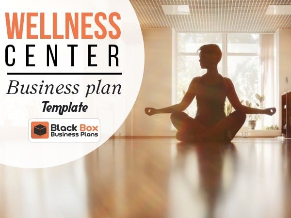 Health and Wellness Center Business Plans